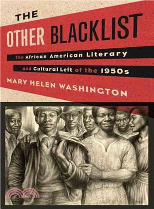 The Other Blacklist ─ The African American Literary and Cultural Left of the 1950s