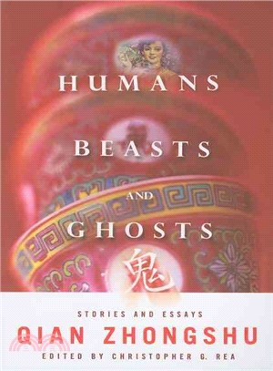 Humans, Beasts and Ghosts ─ Stories and Essays