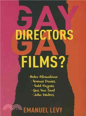 Gay Directors, Gay Films? ─ Pedro Almod镽ar, Terence Davies, Todd Haynes, Gus Van Sant, John Waters