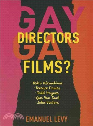 Gay Directors, Gay Films? ─ Pedro Almod镽ar, Terence Davies, Todd Haynes, Gus Van Sant, John Waters