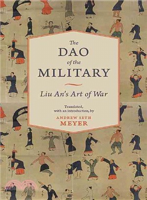 The Dao of the Military ─ Liu An's Art of War