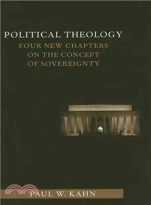 Political Theology ─ Four New Chapters on the Concept of Sovereignty