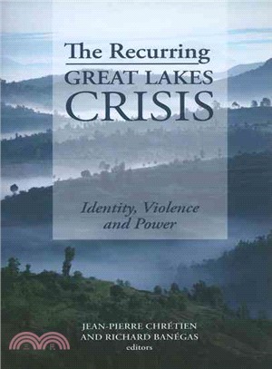 The Recurring Great Lakes Crisis: Identity, Violence, and Power