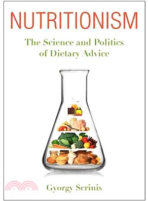 Nutritionism ─ The Science and Politics of Dietary Advice