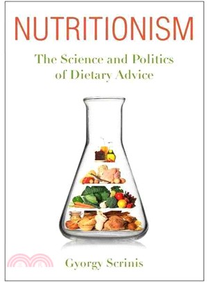 Nutritionism ─ The Science and Politics of Dietary Advice