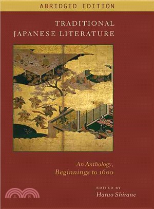 Traditional Japanese Literature ─ An Anthology, Beginnings to 1600