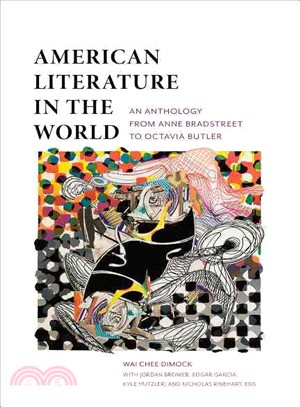 American Literature in the World ─ An Anthology from Anne Bradstreet to Octavia Butler