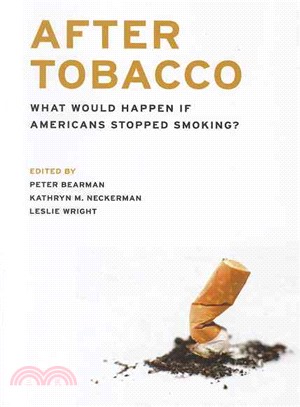 After Tobacco ─ What Would Happen If Americans Stopped Smoking?