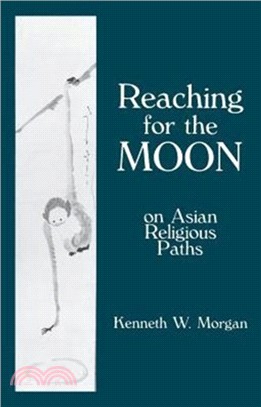 Reaching for the Moon：On Asian Religious Paths