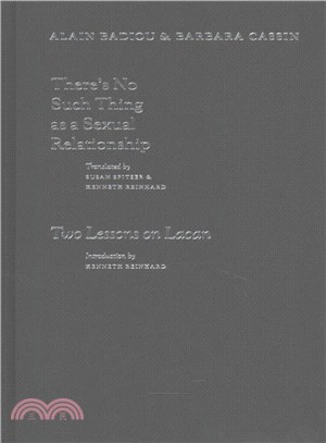 There's No Such Thing as a Sexual Relationship ─ Two Lessons on Lacan