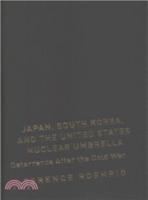 Japan, South Korea, and the United States Nuclear Umbrella ─ Deterrence After the Cold War
