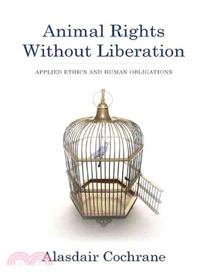 Animal Rights Without Liberation ─ Applied Ethics and Human Obligations