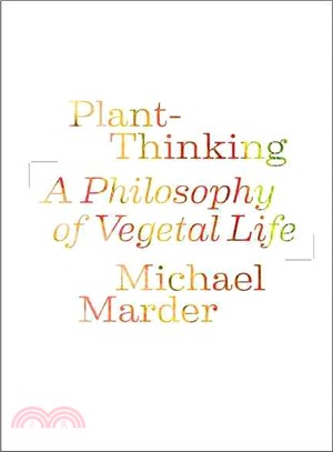 Plant-Thinking—A Philosophy of Vegetal Life