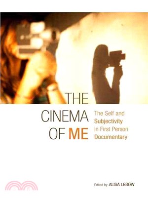 The Cinema of Me ─ The Self Andsubjectivity in First Person Documentary