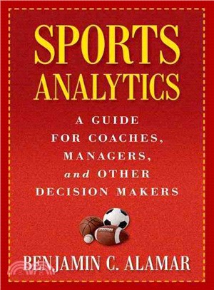 Sports Analytics ─ A Guide for Coaches, Managers, and Other Decision Makers