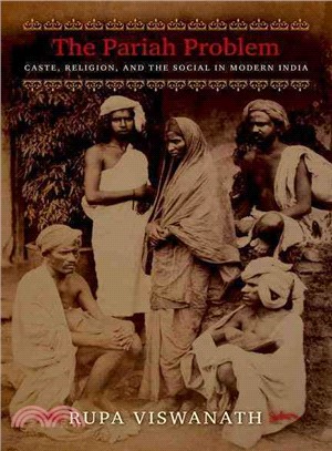 The Pariah Problem ─ Caste, Religion, and the Social in Modern India