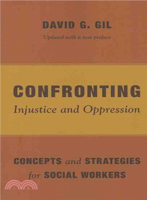 Confronting Injustice and Oppression ― Concepts and Strategies for Social Workers