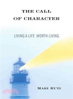 The Call of Character ― Living a Life Worth Living