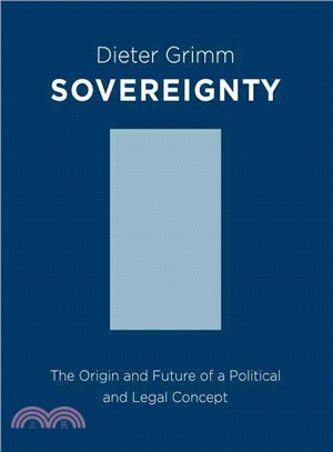 Sovereignty ― The Origin and Future of a Political Concept