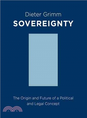 Sovereignty ― The Origin and Future of a Political Concept