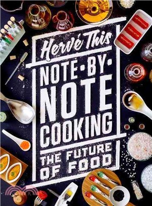 Note-by-Note Cooking ─ The Future of Food