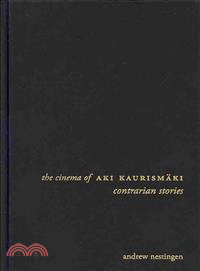 The Cinema of Aki Kaurismaki ― Contrarian Stories