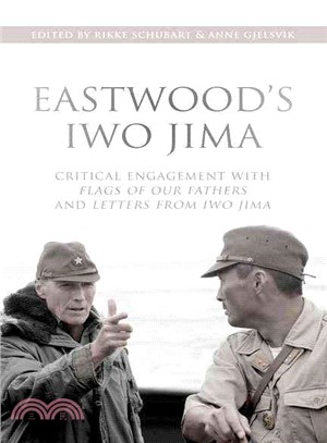 Eastwood's Iwo Jima ― Critical Engagements With Flags of Our Fathers and Letters from Iwo Jima