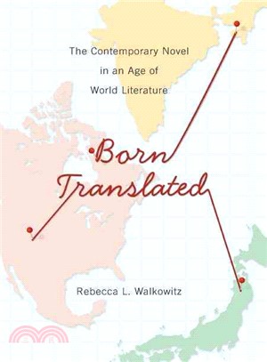 Born Translated ─ The Contemporary Novel in an Age of World Literature