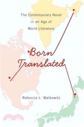 Born Translated ─ The Contemporary Novel in an Age of World Literature