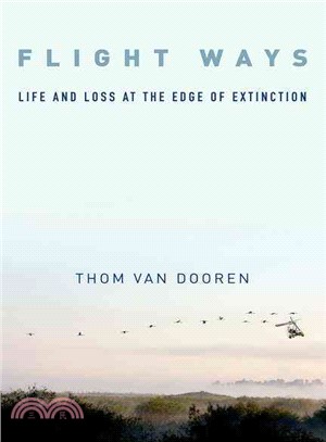 Flight Ways ― Life and Loss at the Edge of Extinction