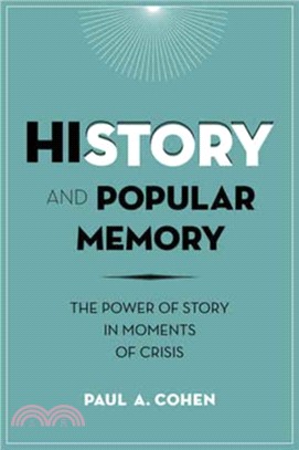 History and Popular Memory ─ The Power of Story in Moments of Crisis