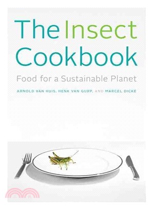 The Insect Cookbook ─ Food for a Sustainable Planet