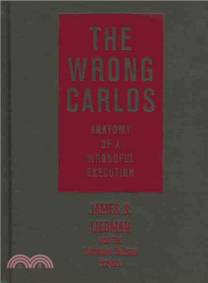 The Wrong Carlos ─ Anatomy of a Wrongful Execution