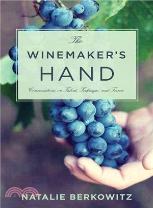 The Winemaker's Hand ─ Conversations on Talent, Technique, and Terroir