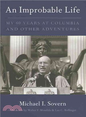 An Improbable Life ― My Sixty Years at Columbia and Other Adventures
