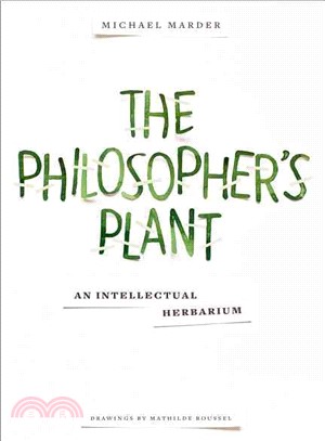 The Philosopher's Plant ― An Intellectual Herbarium