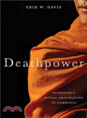 Deathpower ─ Buddhism's Ritual Imagination in Cambodia