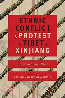 Ethnic Conflict and Protest in Tibet and Xinjiang ― Unrest in China's West