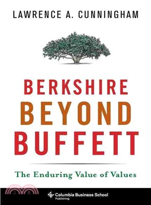 Berkshire Beyond Buffett ─ The Enduring Value of Values