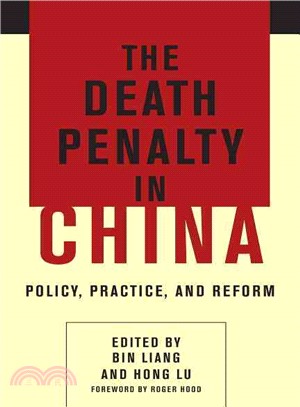 The Death Penalty in China ─ Policy, Practice, and Reform