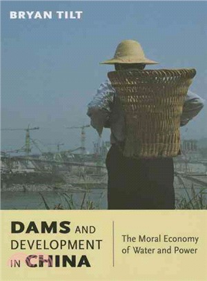 Dams and Development in China ─ The Moral Economy of Water and Power