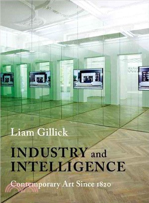 Industry and Intelligence ─ Contemporary Art Since 1820