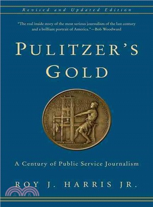 Pulitzer's Gold ─ A Century of Public Service Journalism