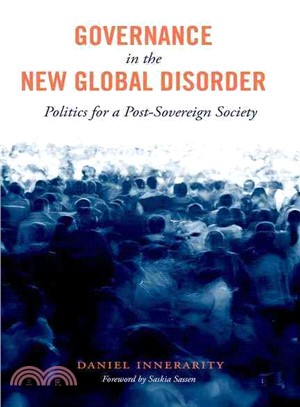 Governance in the New Global Disorder ─ Politics for a Post-Sovereign Society