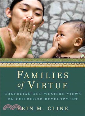 Families of Virtue ― Confucian and Western Views on Childhood Development