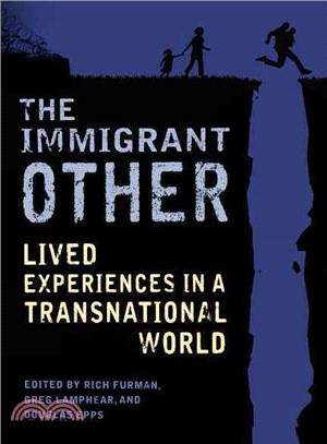The Immigrant Other ─ Lived Experiences in a Transnational World