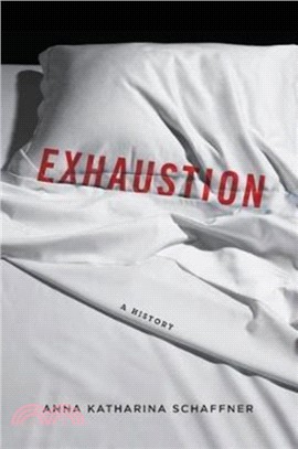Exhaustion : A History