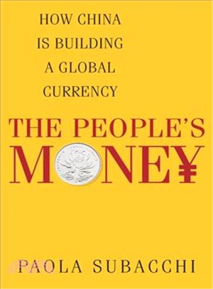 The People's Money ─ How China Is Building a Global Currency