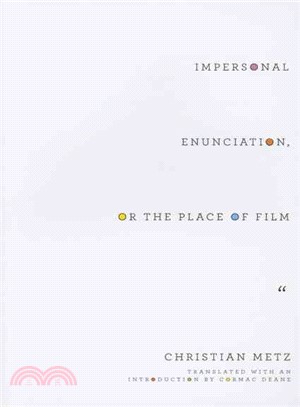 Impersonal Enunciation, or the Place of Film