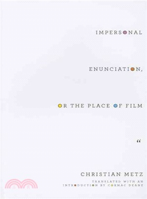 Impersonal Enunciation, or the Place of Film